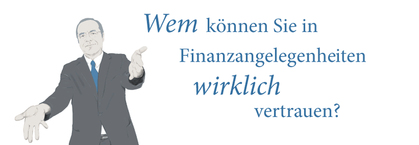 Wem können Sie in Finanzangelegenheiten wirklich vertrauen?